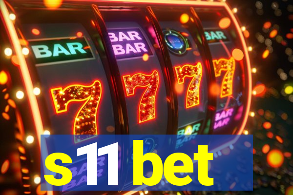 s11 bet